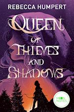 Queen of Thieves and Shadows