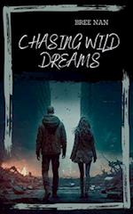 Chasing Wild Dreams