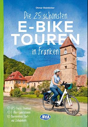 Die 25 schönsten E-Bike Touren in Franken