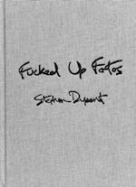 Stephen Dupont: Fucked Up Fotos