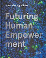 Hans Georg Näder: Futuring Human Empowerment