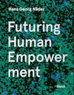 Hans Georg Nader: Futuring Human Empowerment