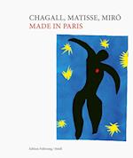 Chagall, Matisse, Miró: Made in Paris