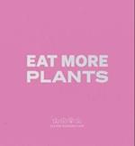 Eat More Plants. A Chef's Journal