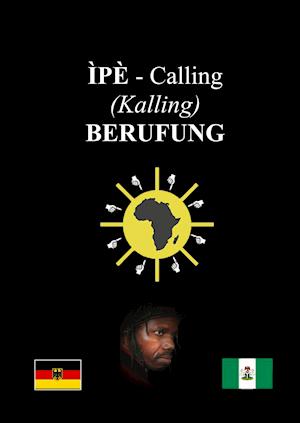 Ìpè / Calling (Kalling) / Berufung