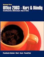 Office 2003 - Kurz & Bündig