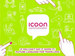 Icoon Communicator : If you can´t say it, show it! Picture Language for Travellers