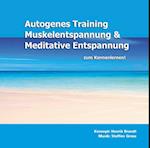 Autogenes Training, Muskelentspannung & Meditative Entspannung zum Kennenlernen!