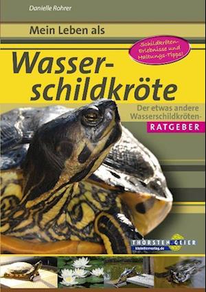 Mein Leben als Wasserschildkröte