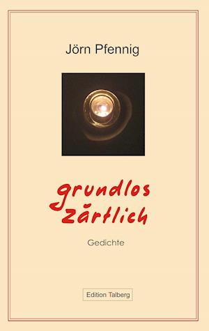 Grundlos zärtlich