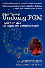 Undoing FGM: Pierre Foldes, The Surgeon Who Restores the Clitoris 