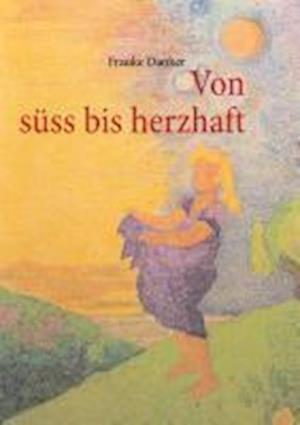 Von Suss Bis Herzhaft