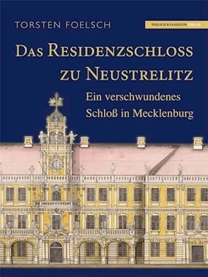 Das Residenzschloß zu Neustrelitz