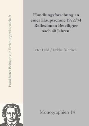 Handlungsforschung an einer Hauptschule um 1970 - 40 Jahre später: Lebensgeschichten und Lernprozesse