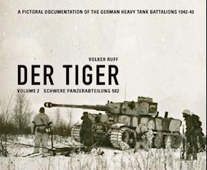 Der Tiger: Schwere Panzerabteilung 502