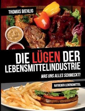 Die Lügen Der Lebensmittelindustrie