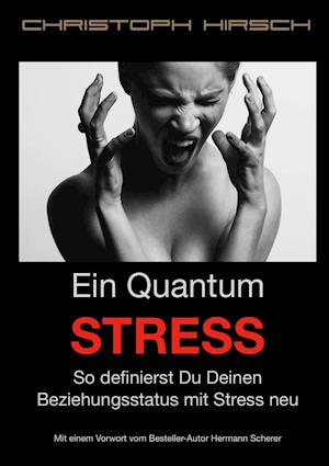 Ein Quantum Stress