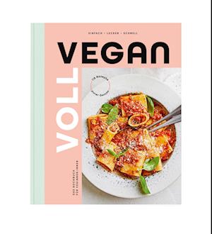 Voll vegan - Das Kochbuch