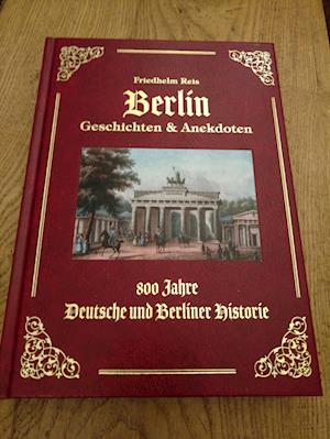 Berlin Geschichten & Anekdoten -Exzellenz Ausgabe -Ledereinband mit Goldprägung-