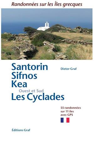 Santorin Sifnos Kea , Ouest et Sud Les Cyclades