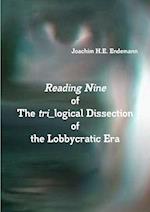 Reading Nine of the Tri_logical Dissection of the Lobbycratic Era
