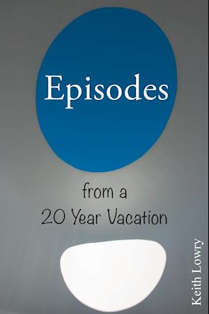 Episodes from a 20 Year Vacation