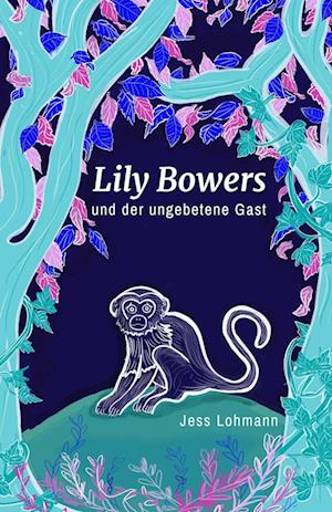 Lily Bowers und der ungebetene Gast