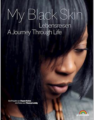 "My Black Skin: Lebensreisen"