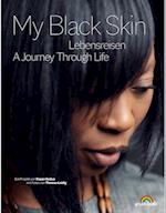 "My Black Skin: Lebensreisen"