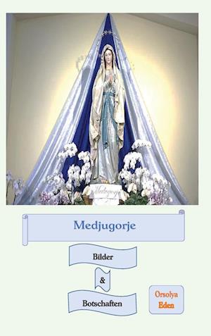 Medjugorje Bilder & Botschaften