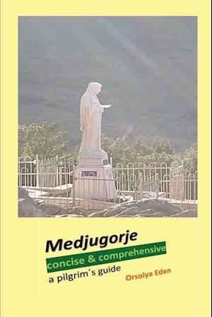 Medjugorje concise & comprehensive