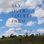 Sky Over Liberty Farm 