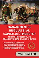 Managementul Riscurilor Si Al Banilor Pentru Tranzac¿ionarea Zilnica ¿i Swing