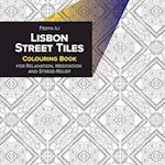 Lisbon Street Tiles Coloring Book for Relaxation, Meditation and Stress-Relief 