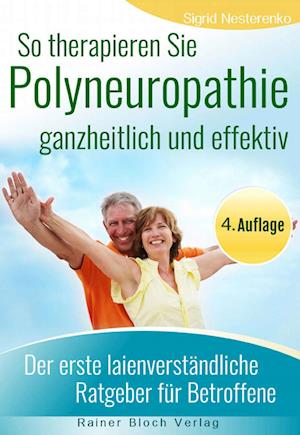 So therapieren Sie Polyneuropathie - ganzheitlich und effektiv