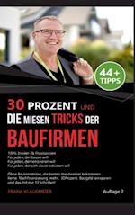 30 Prozent und die miesen Tricks der Baufirmen