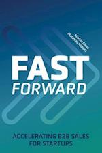 Fast Forward: Accelerating B2B Sales for Startups 