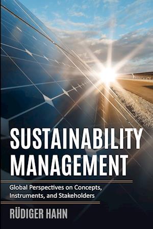 Sustainability Management: Global Perspectives on Concepts, Instruments, and Stakeholders