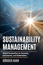 Sustainability Management: Global Perspectives on Concepts, Instruments, and Stakeholders 