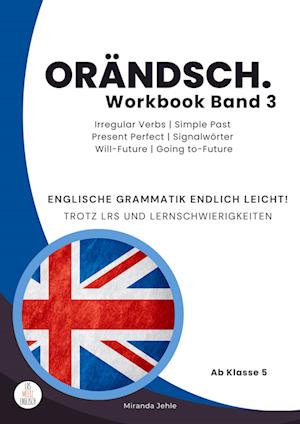 Orändsch Workbook Band 3 Unregelmäßige Verben Simple Past Simple Present