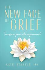 The New Face of Grief