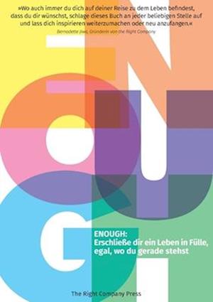 ENOUGH - Erschließe dir ein Leben in Fu¿lle, egal, wo du gerade stehst