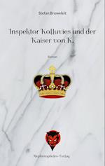 Inspektor Kolluvies und der Kaiser von K.