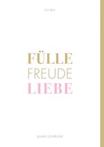 Fülle Freude Liebe