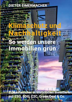 Klimaschutz und Nachhaltigkeit - so werden unsere Immobilien grün