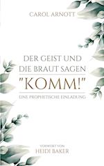 Der Geist und die Braut sagen "KOMM!"