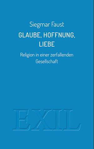 Glaube, Hoffnung, Liebe