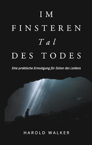 Im finsteren Tal des Todes