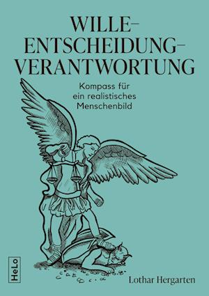 Wille-Entscheidung-Verantwortung