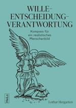 Wille-Entscheidung-Verantwortung